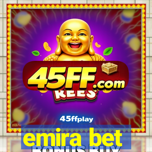emira bet